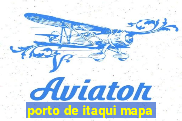 porto de itaqui mapa